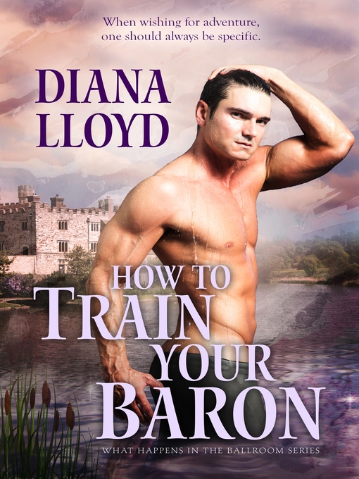 Title details for How to Train Your Baron by Diana Lloyd - Available